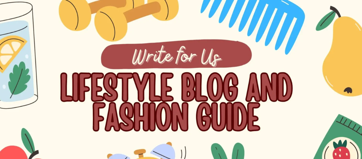 write for us lifestyle fashion